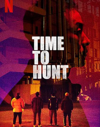 TIME TO HUNT (2020) ถึงเวลาล่า