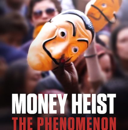 Money Heist : The Phenomenon (2020) ทรชนคนปล้นโลก: ฟีเวอร์