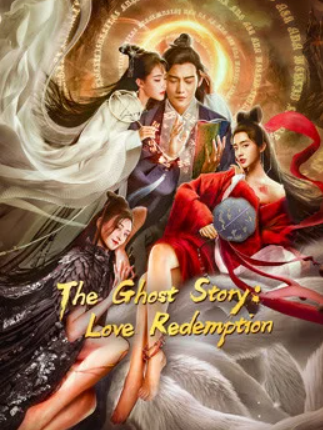 The Ghost Story：Love Redemption (2020) ตำนานเหลียวไจ : ไถ่รักกลับคืน