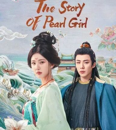 The Story of Pearl Girl (2024) เรื่องราวหญิงสาวอัญมณี ซับไทย