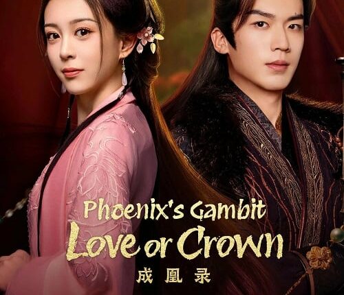 Phoenix's Gambit: Love or Crown (2025) บันทึกบัลลังก์หงส์ ซับไทย