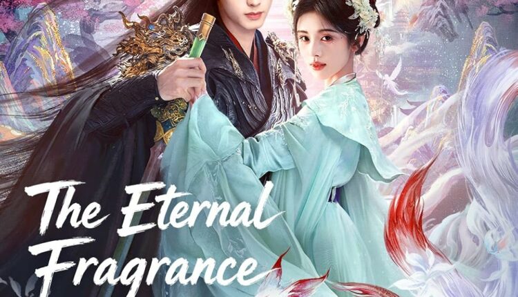 The Eternal Fragrance หอมกลิ่นพันลี้ (2026) ซับไทย